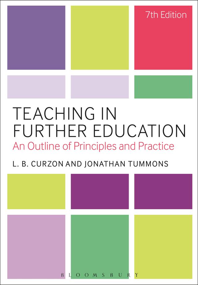 Teaching in Further Education by Jonathan Tummons, L. B. Curzon