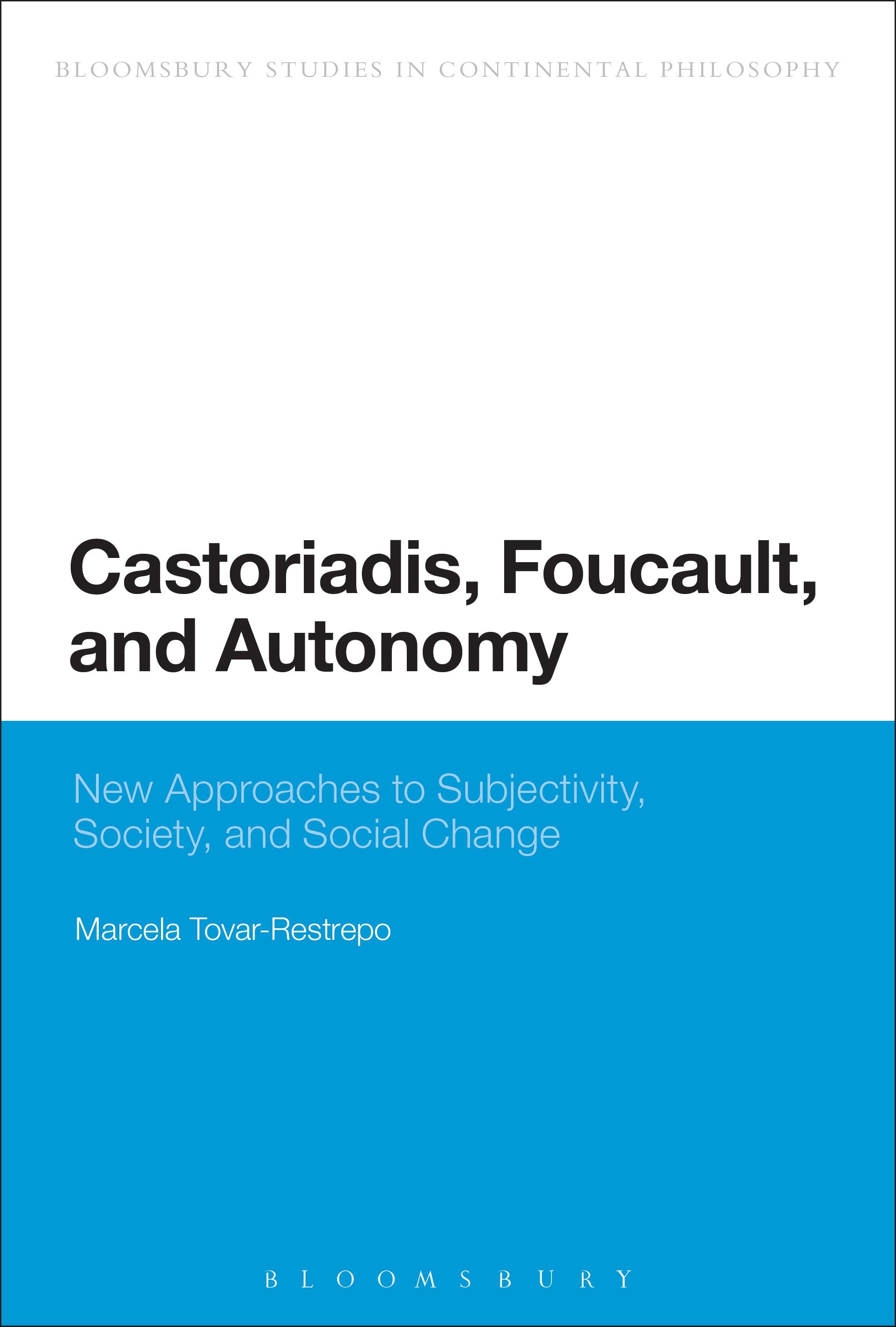 Castoriadis, Foucault, and Autonomy