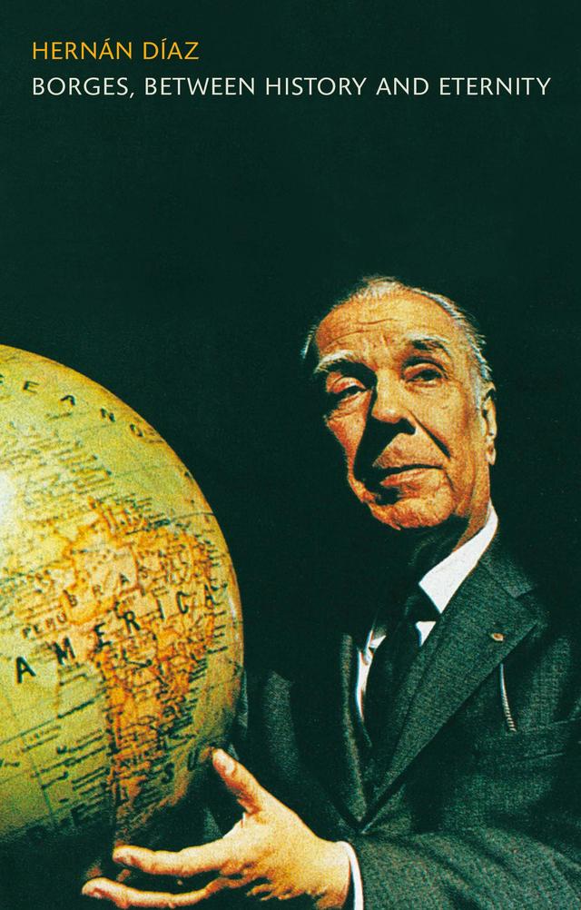 Borges, between History and Eternity by 
