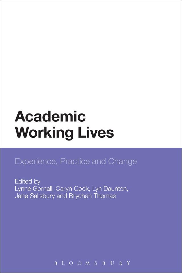 Academic Working Lives by Brychan Thomas, Caryn Cook, Jane Salisbury, Lyn Daunton, Lynne Gornall