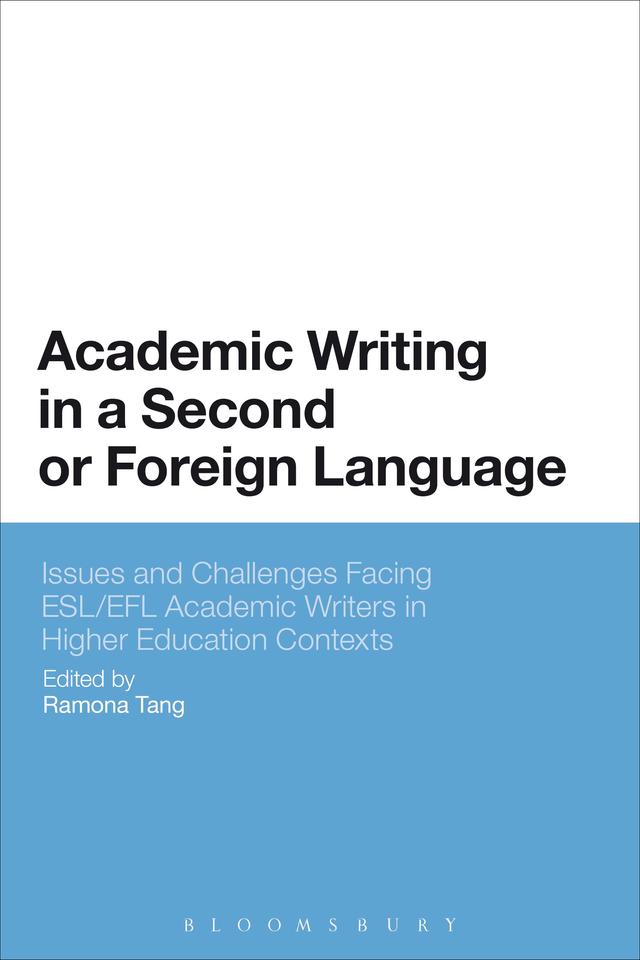 Academic Writing in a Second or Foreign Language by Ramona Tang