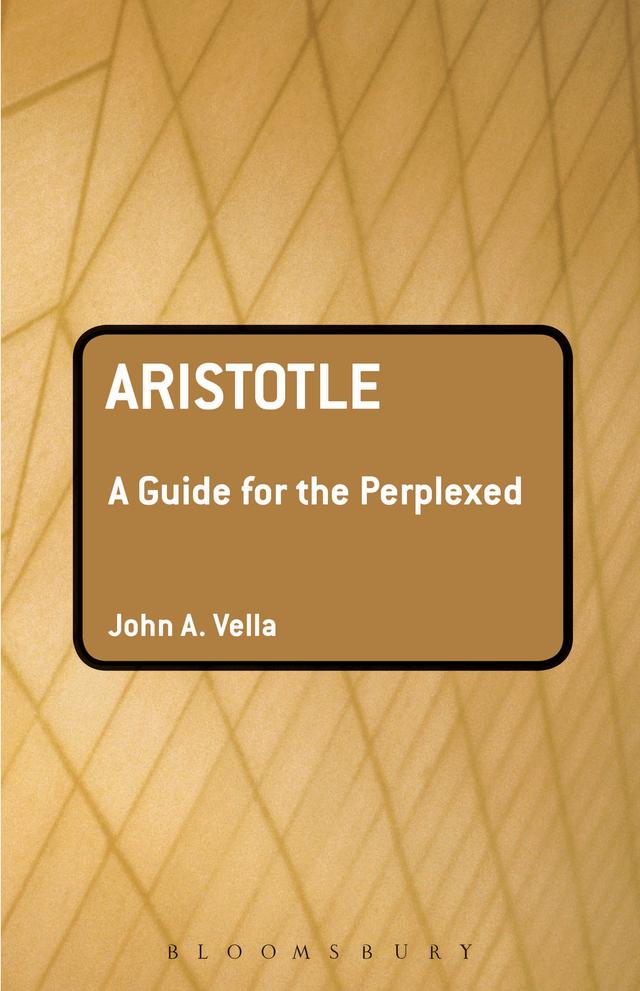 Aristotle: A Guide for the Perplexed by John Vella