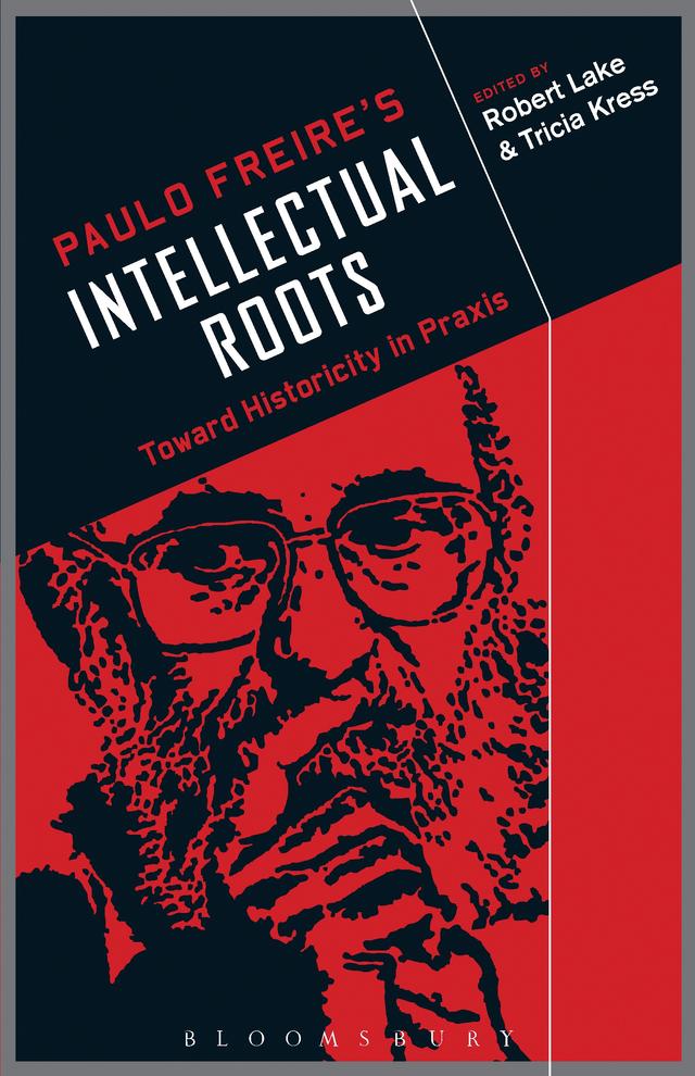 Paulo Freire's Intellectual Roots by 