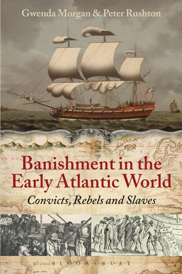 Banishment in the Early Atlantic World by Gwenda Morgan, Peter Rushton