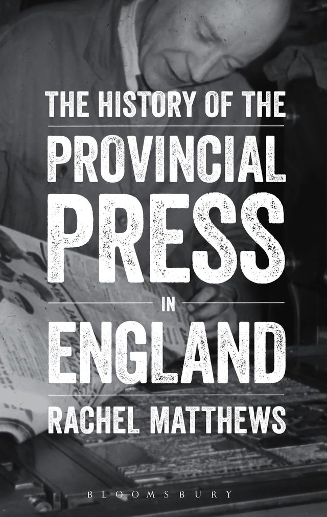 The History of the Provincial Press in England by 