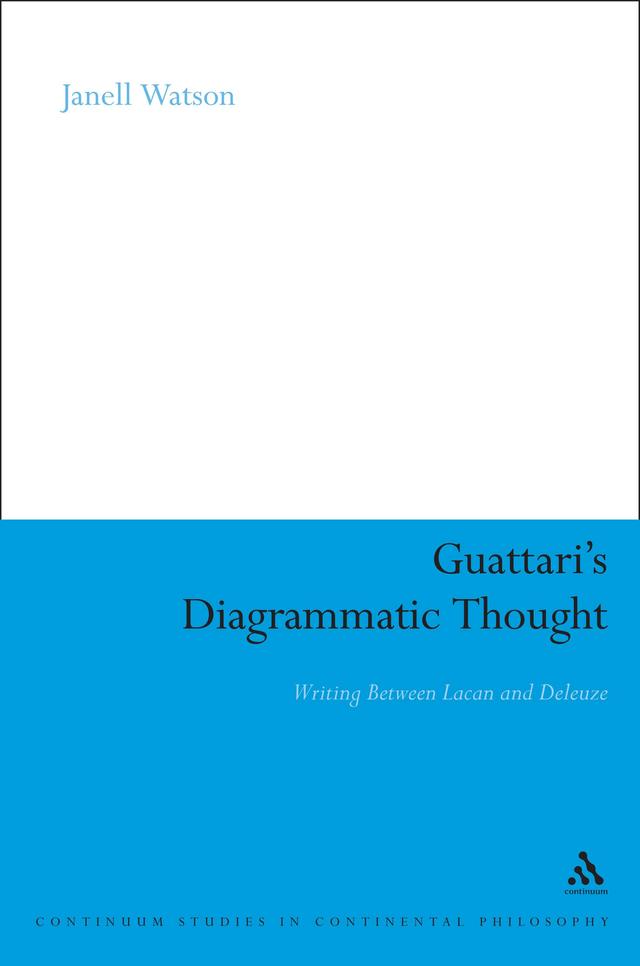 Guattari's Diagrammatic Thought by Janell Watson