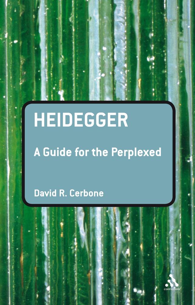 Heidegger: A Guide for the Perplexed by David R. Cerbone