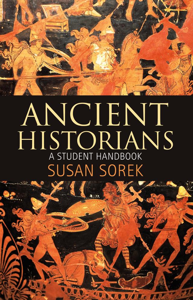 Ancient Historians by Susan Sorek
