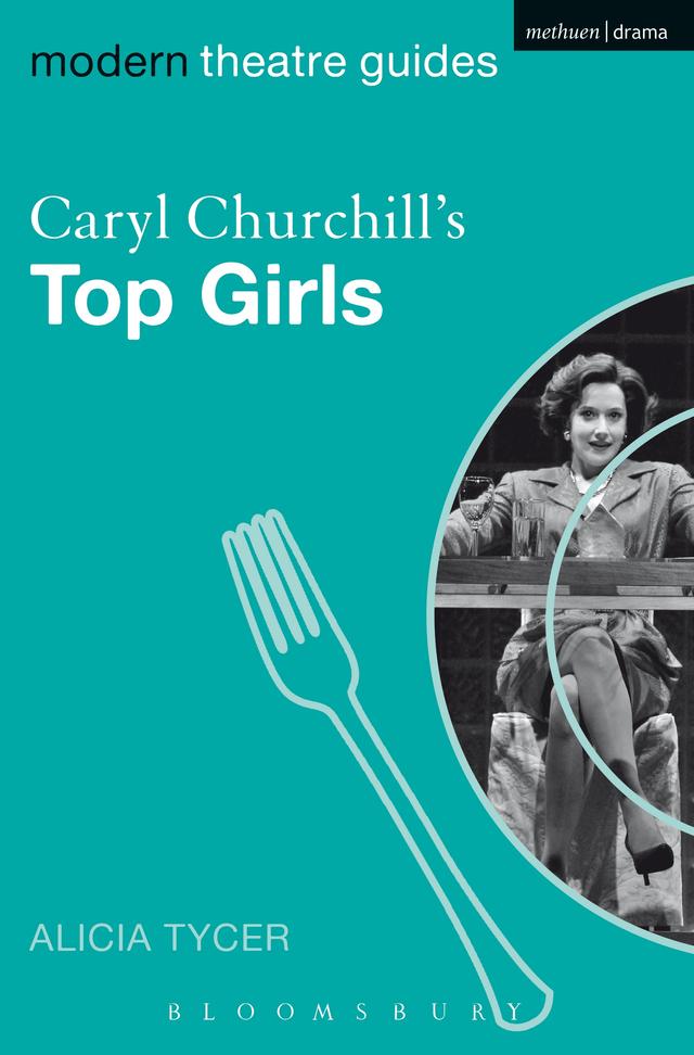 Caryl Churchill's Top Girls by Alicia Tycer