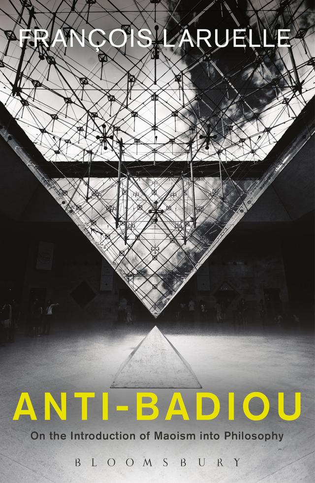Anti-Badiou by Francois Laruelle, Robin Mackay