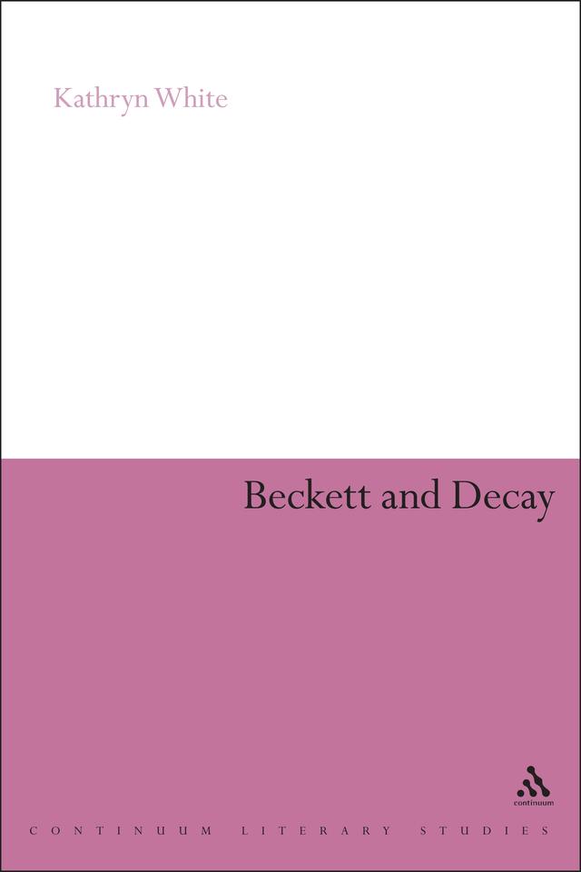 Beckett and Decay by Kathryn White