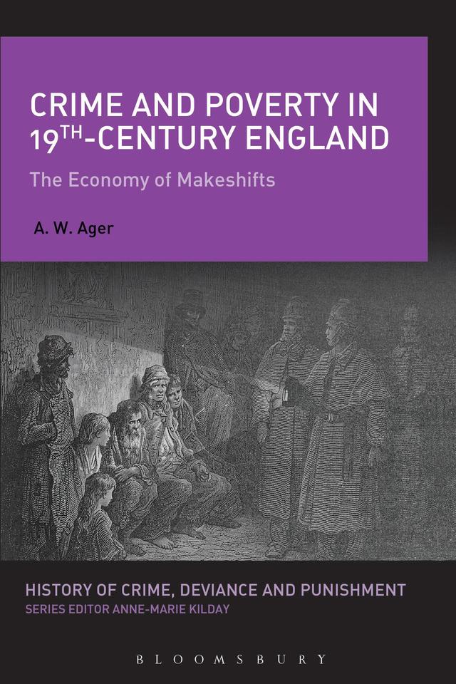 Crime and Poverty in 19th-Century England by A.W. Ager