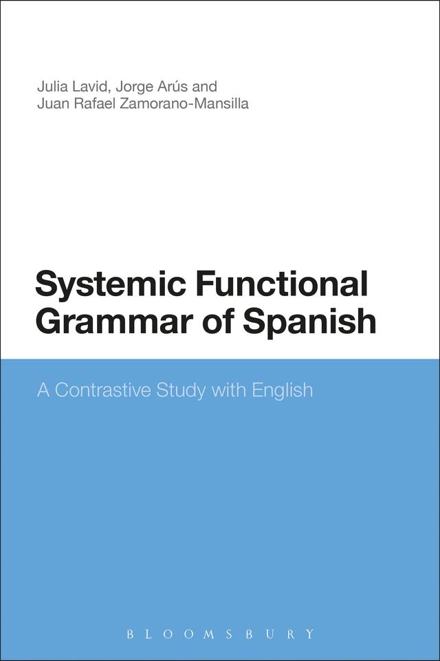 Systemic Functional Grammar of Spanish by Jorge Arús, Juan Rafael Zamorano-Mansilla, Julia Lavid