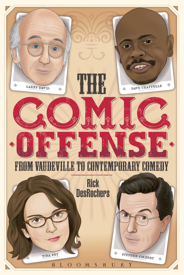 The Comic Offense from Vaudeville to Contemporary Comedy by 