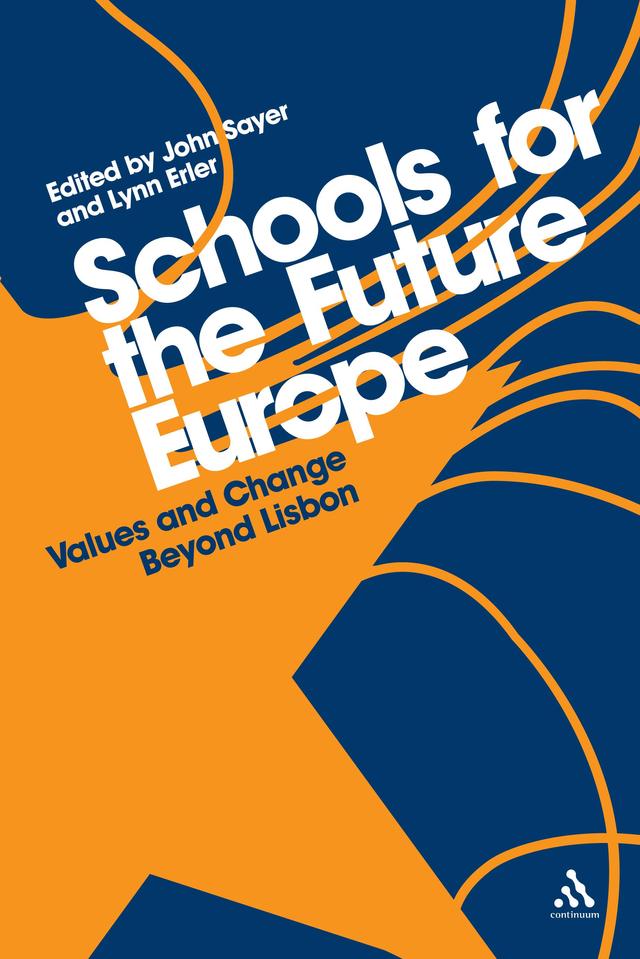 Schools for the Future Europe by John Sayer, Lynn Erler