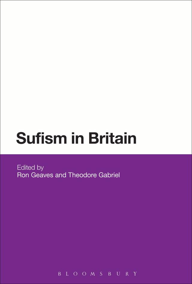 Sufism in Britain by Ron Geaves, Theodore Gabriel
