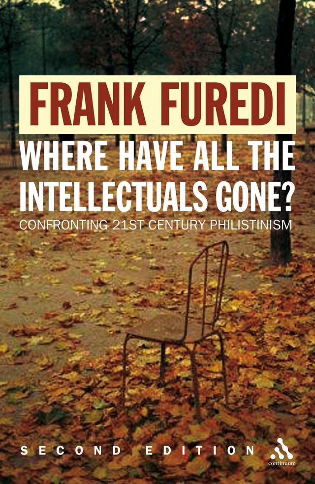 Where Have All the Intellectuals Gone? by Frank Furedi