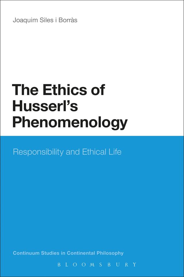 The Ethics of Husserl's Phenomenology by Joaquim Siles i Borràs