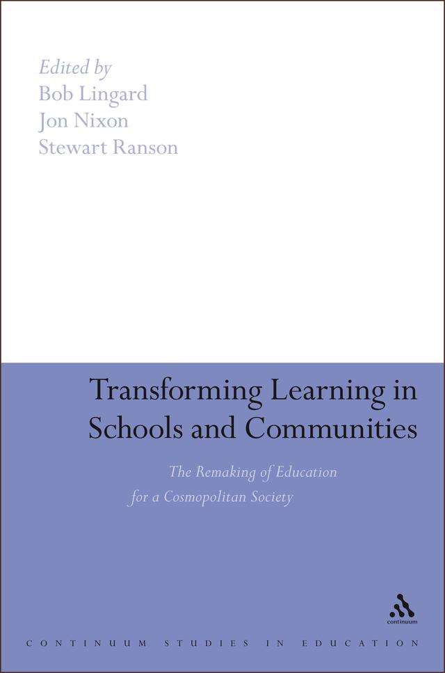 Transforming Learning in Schools and Communities by Bob Lingard, Jon Nixon, Stewart Ranson