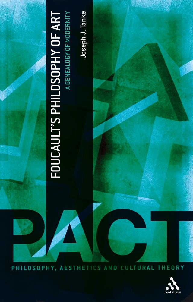 Foucault's Philosophy of Art by Joseph J. Tanke