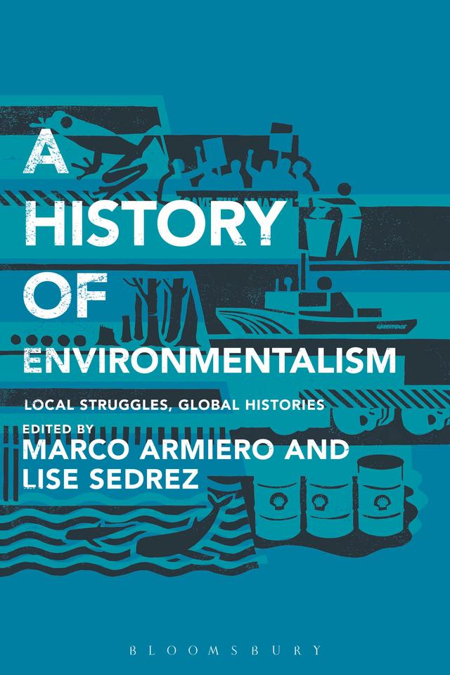 A History of Environmentalism by Lise Sedrez, Marco Armiero