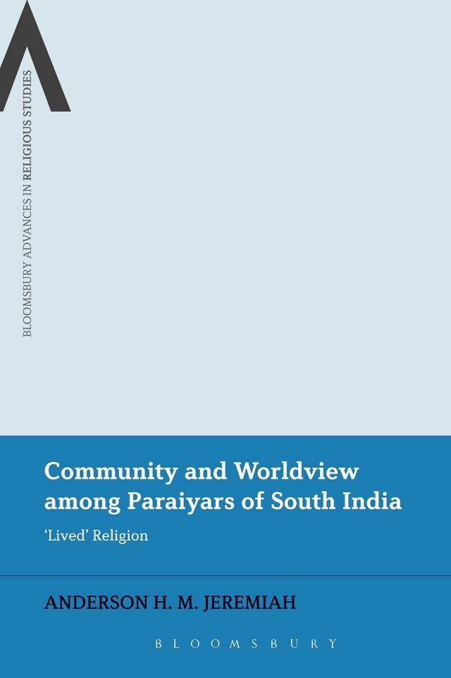 Community and Worldview among Paraiyars of South India by Anderson H. M. Jeremiah