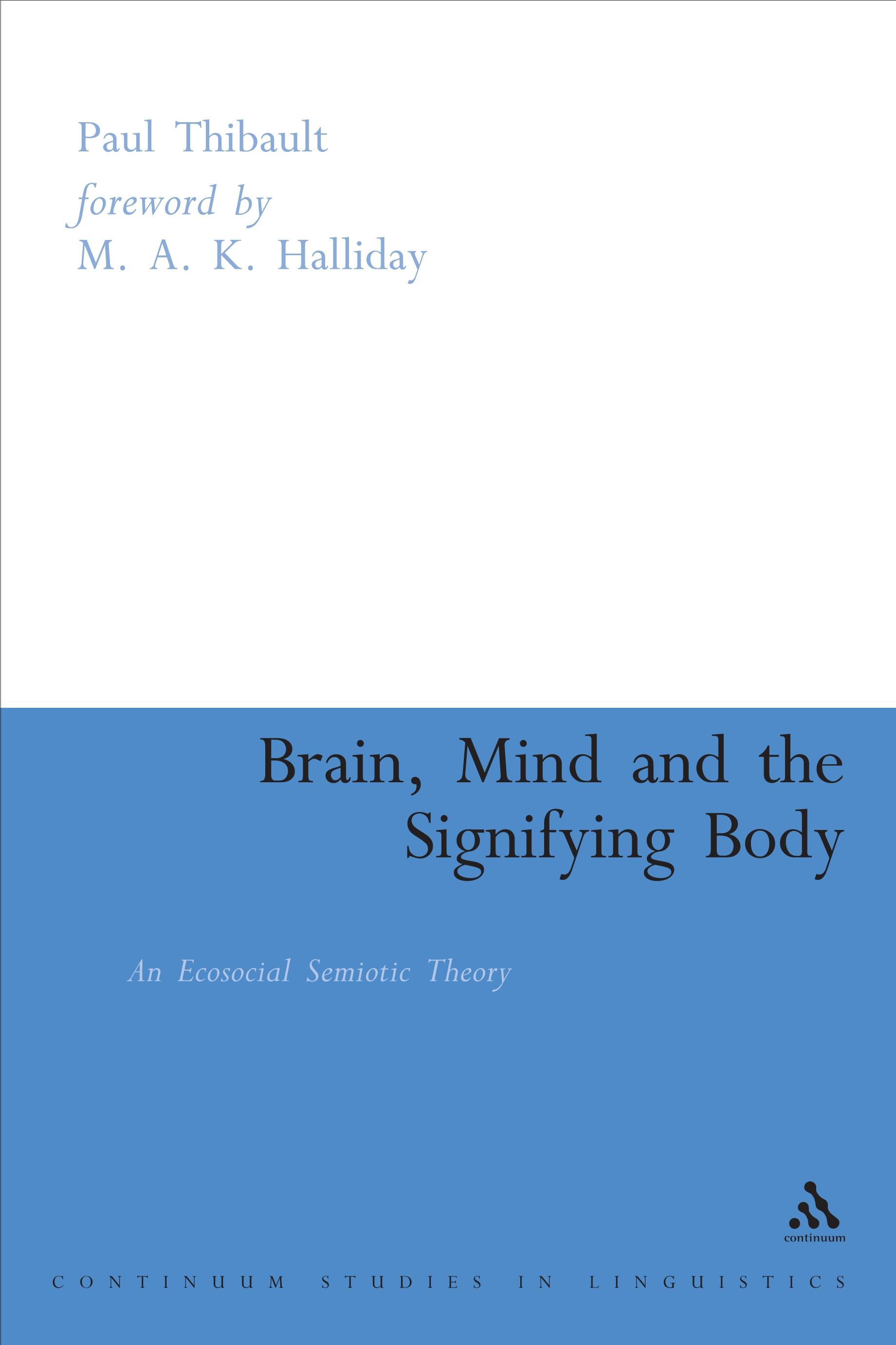 Brain, Mind and the Signifying Body