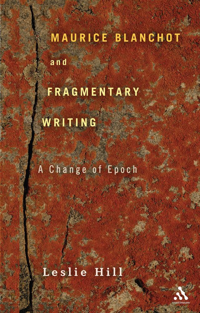 Maurice Blanchot and Fragmentary Writing by 