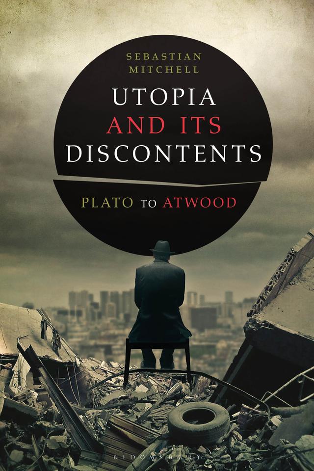 Utopia and Its Discontents by Sebastian Mitchell