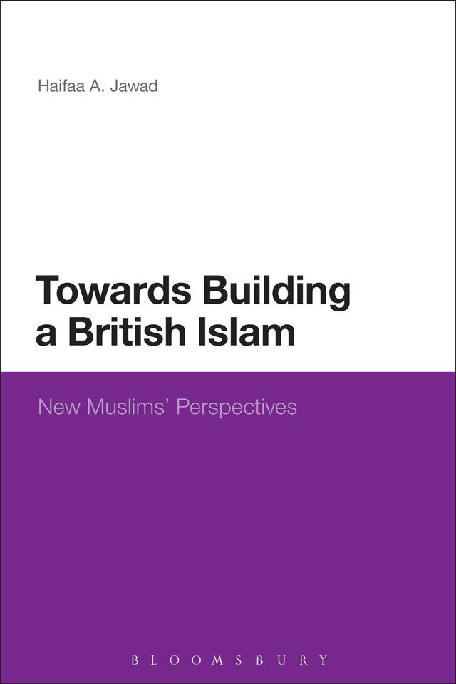 Towards Building a British Islam by Haifaa A. Jawad