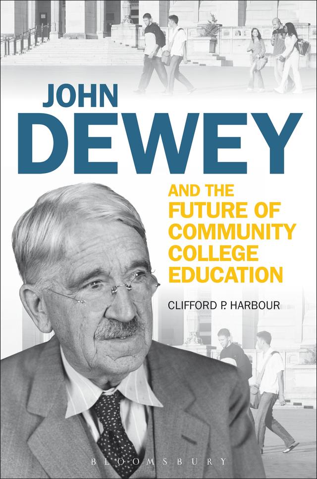 John Dewey and the Future of Community College Education by 
