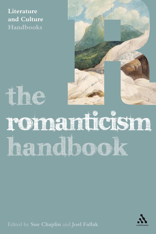 The Romanticism Handbook by Joel Faflak, Sue Chaplin
