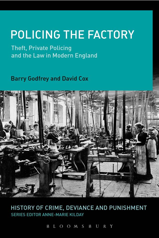Policing the Factory by Barry Godfrey, David J. Cox