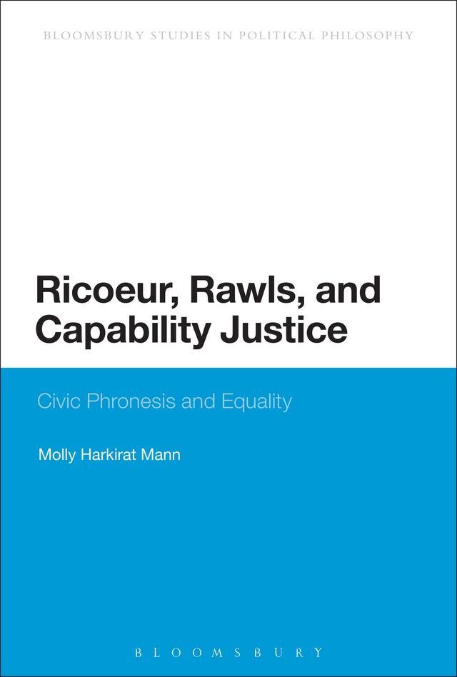 Ricoeur, Rawls, and Capability Justice by Molly Harkirat Mann