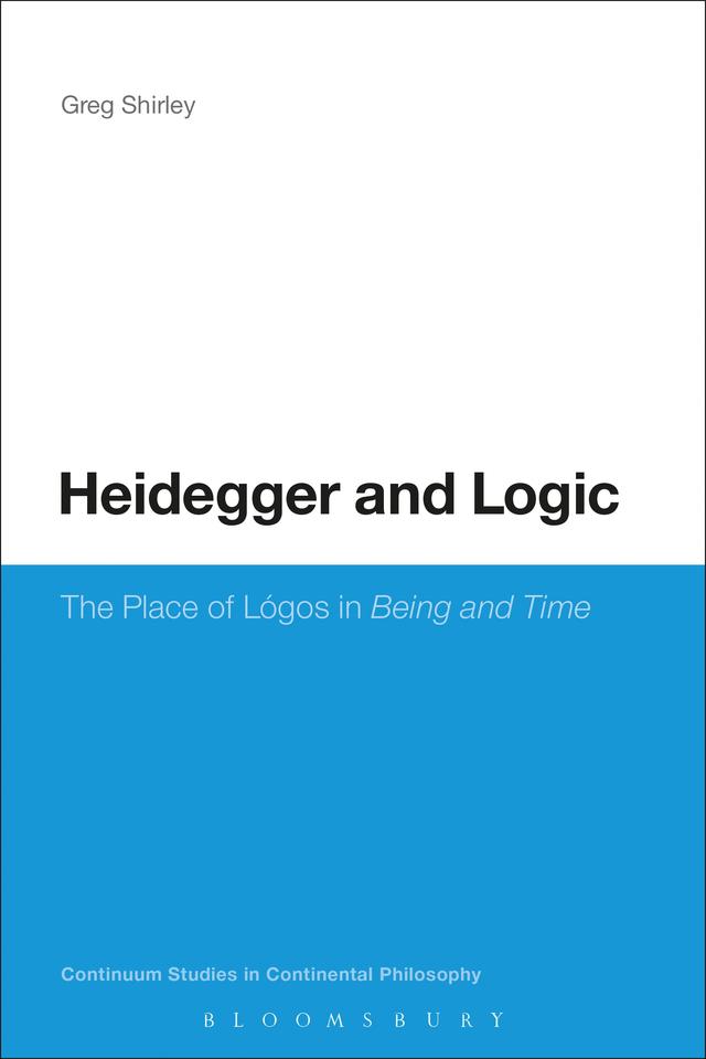 Heidegger and Logic by Greg Shirley
