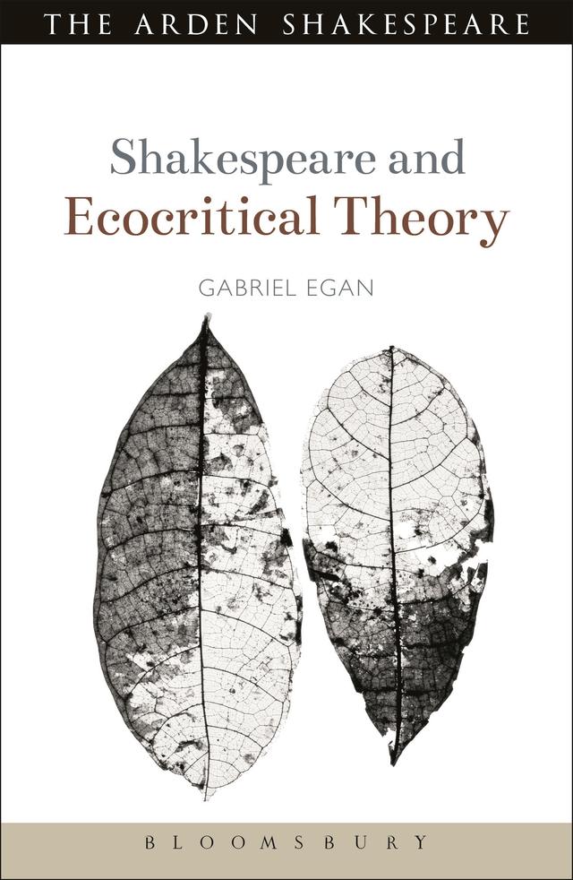 Shakespeare and Ecocritical Theory by Gabriel Egan