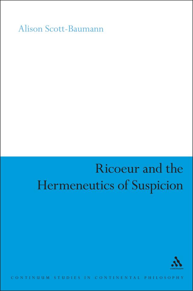 Ricoeur and the Hermeneutics of Suspicion by Alison Scott-Baumann