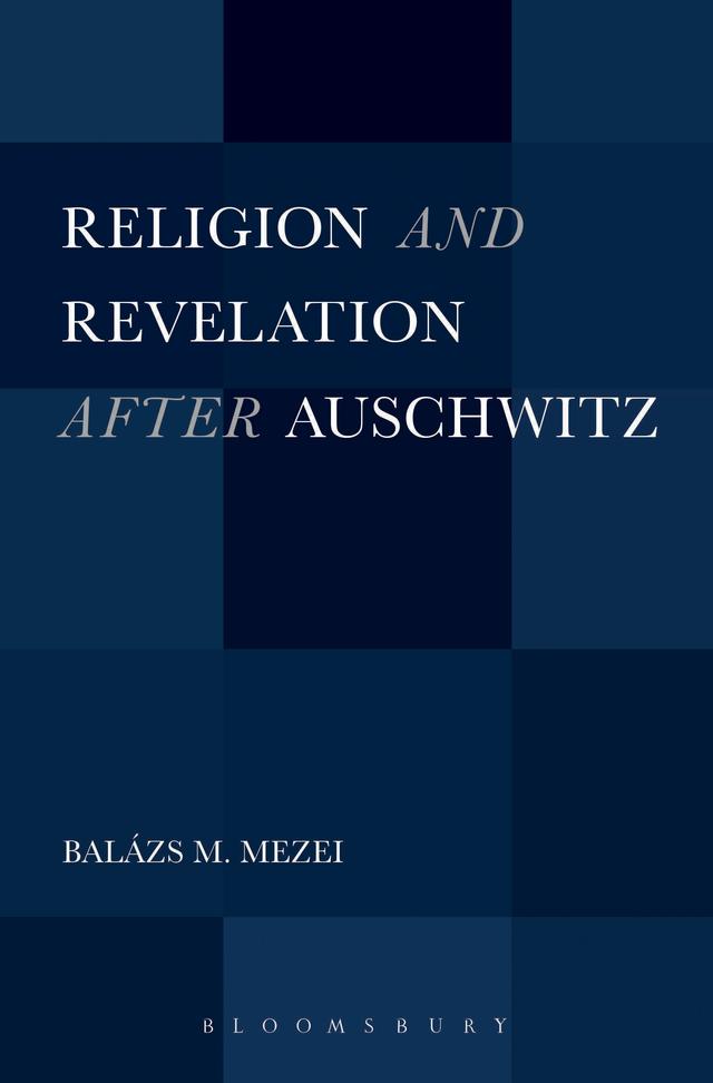 Religion and Revelation after Auschwitz by 
