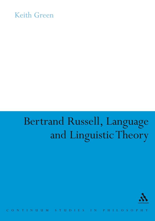 Bertrand Russell, Language and Linguistic Theory by Keith Green