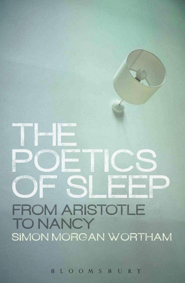 The Poetics of Sleep by Simon Wortham