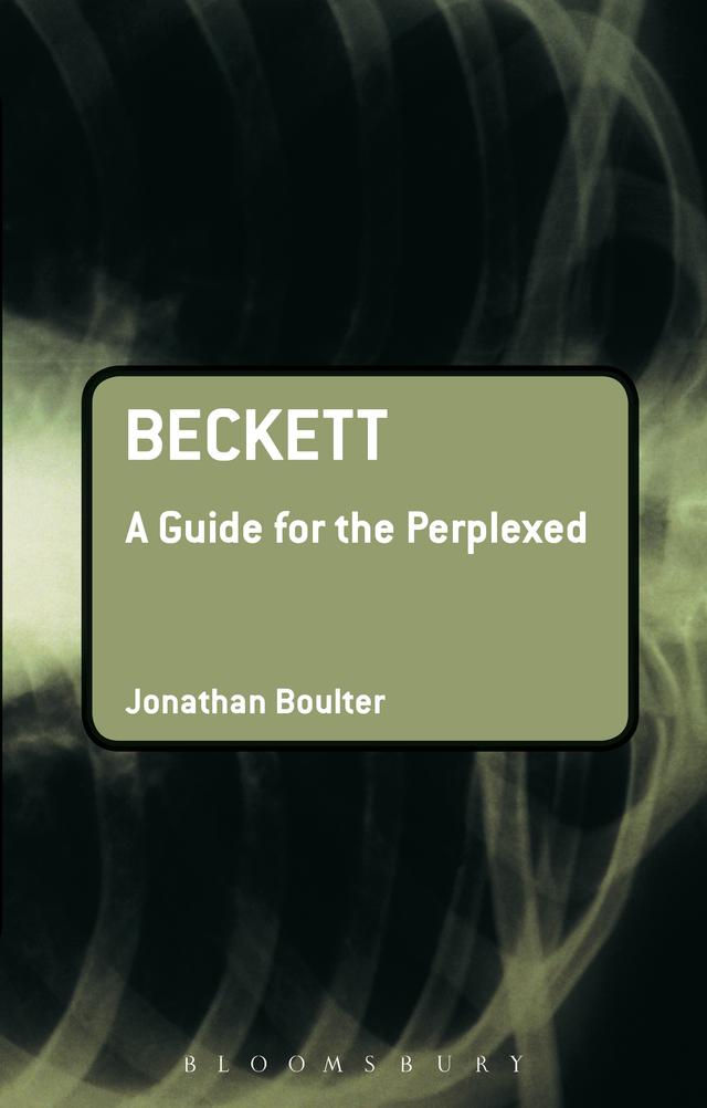 Beckett: A Guide for the Perplexed by Jonathan Boulter