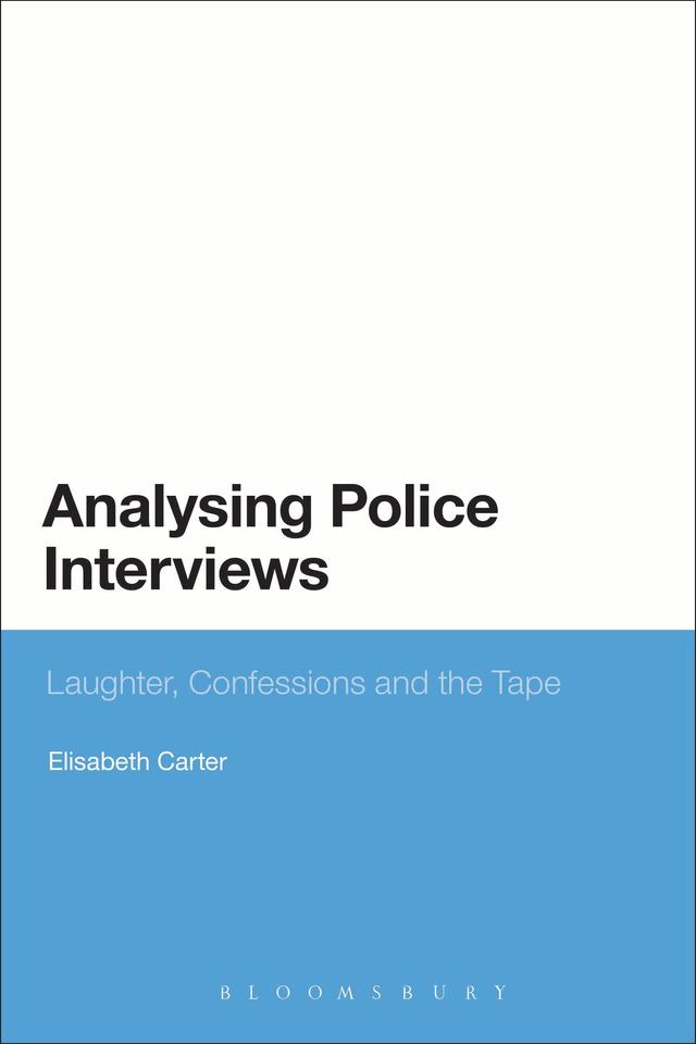 Analysing Police Interviews by Elisabeth Carter