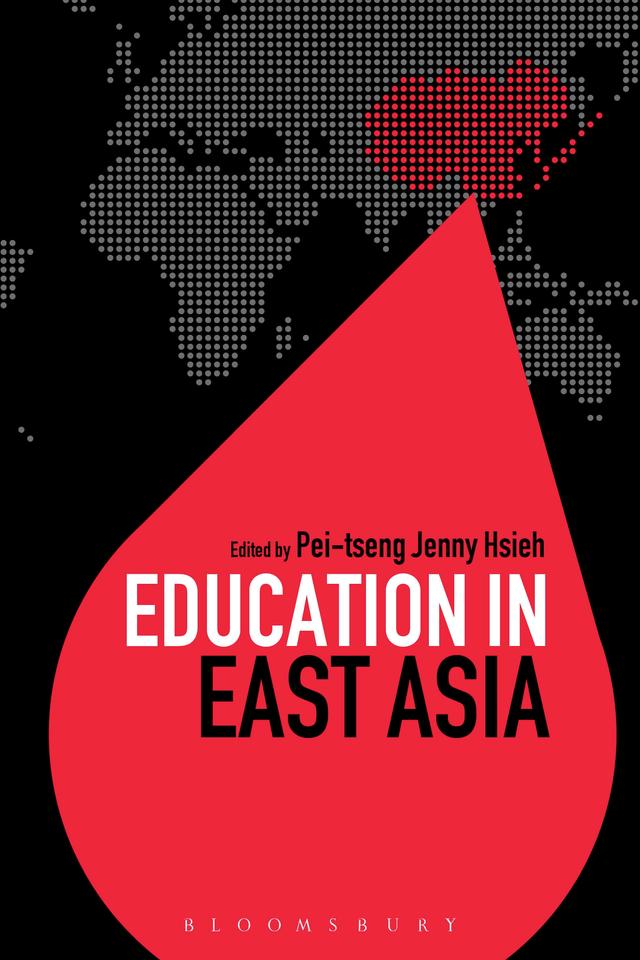 Education in East Asia by Colin Brock, Pei-tseng Jenny Hsieh
