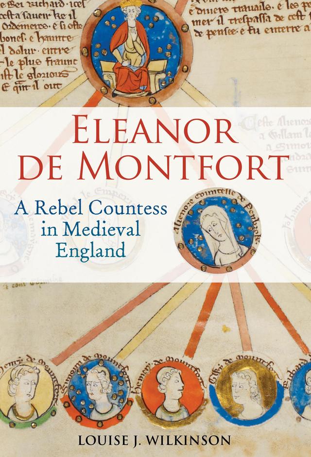 Eleanor de Montfort by Louise J. Wilkinson