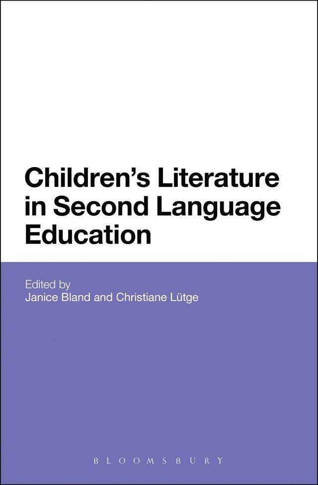 Children's Literature in Second Language Education by Christiane Lütge, Janice Bland
