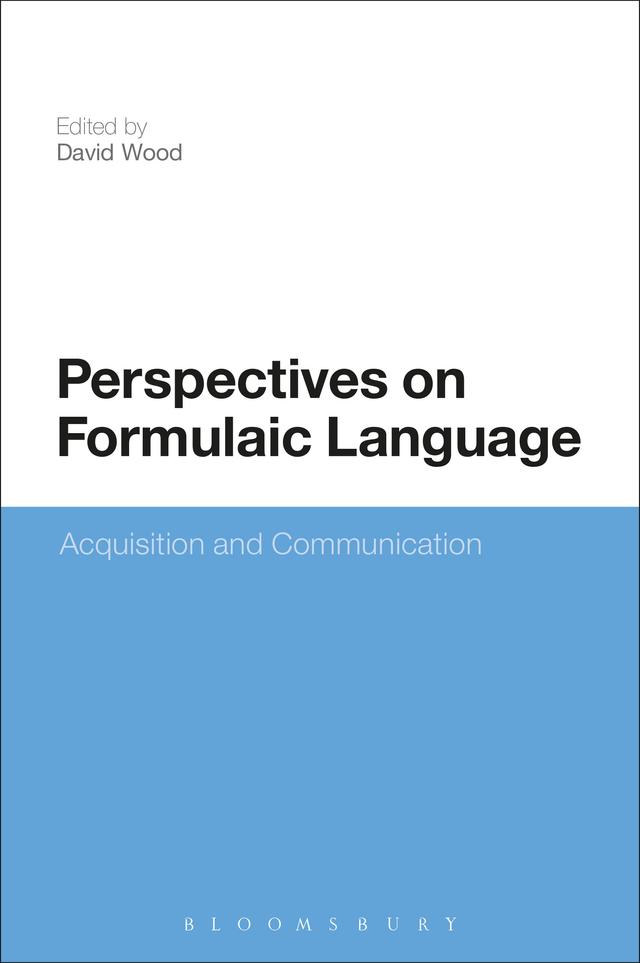 Perspectives on Formulaic Language by David Wood