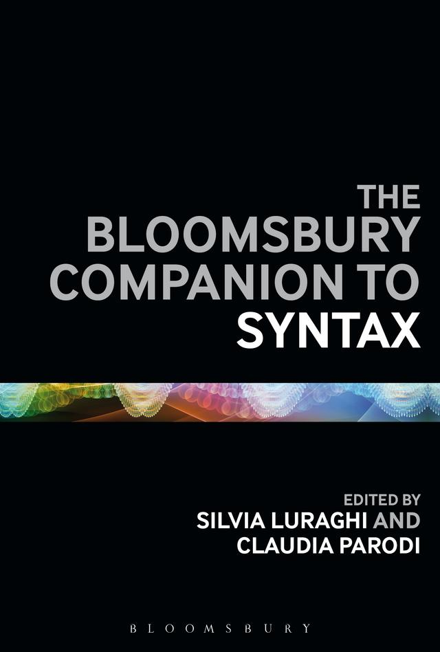 The Bloomsbury Companion to Syntax by Claudia Parodi, Silvia Luraghi