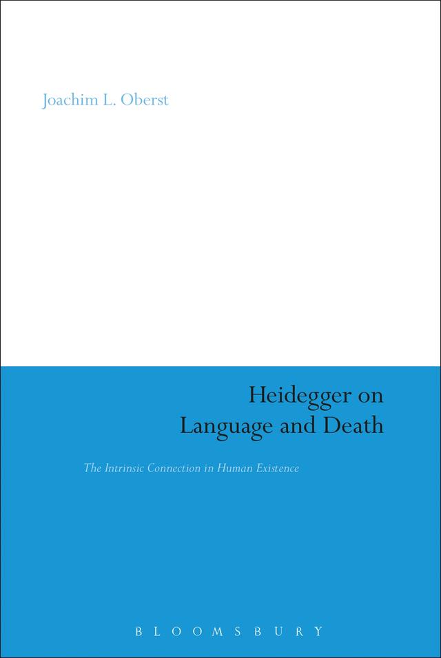 Heidegger on Language and Death by Joachim L. Oberst