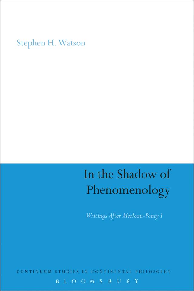 In the Shadow of Phenomenology by Stephen H. Watson