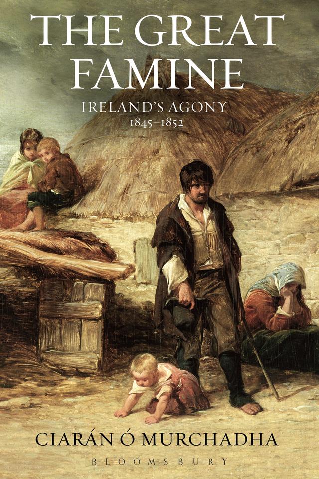 The Great Famine by Ciarán Ó Murchadha